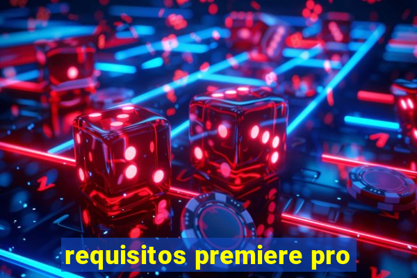 requisitos premiere pro